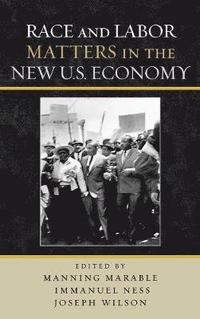 bokomslag Race and Labor Matters in the New U.S. Economy