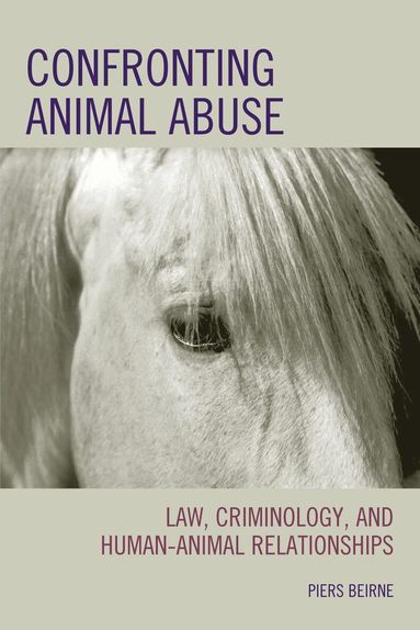 Piers Beirne - Confronting Animal Abuse, Häftad