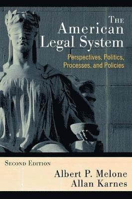 Albert P. Melone, Allan Karnes - American Legal System, Inbunden