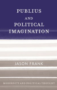 bokomslag Publius and Political Imagination