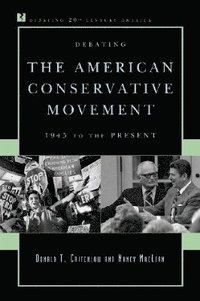 bokomslag Debating the American Conservative Movement