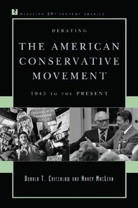 bokomslag Debating the American Conservative Movement