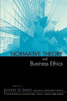 Jeffery D. Smith - Normative Theory and Business Ethics, Häftad