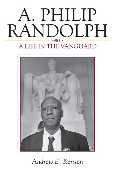Andrew E. Kersten, Jacqueline M. Moore - A. Philip Randolph, Häftad