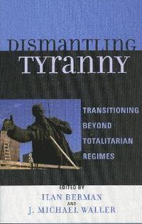 bokomslag Dismantling Tyranny