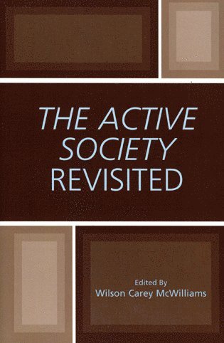Wilson Carey McWilliams - Active Society Revisited, Inbunden