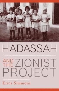 bokomslag Hadassah and the Zionist Project