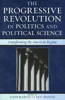 The Progressive Revolution in Politics and Political Science 1