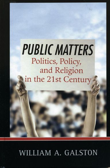 William A. Galston - Public Matters, Inbunden
