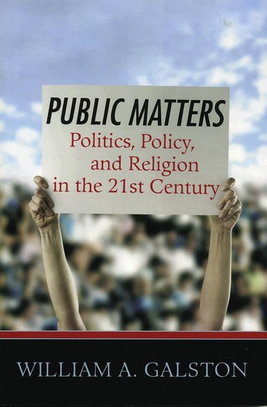 William A. Galston - Public Matters, Häftad