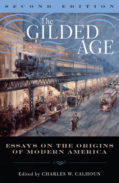 Charles W. Calhoun - Gilded Age, Häftad