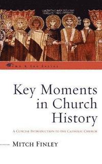 bokomslag Key Moments in Church History