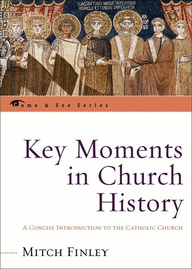Mitch Finley - Key Moments in Church History, Häftad