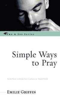 bokomslag Simple Ways to Pray