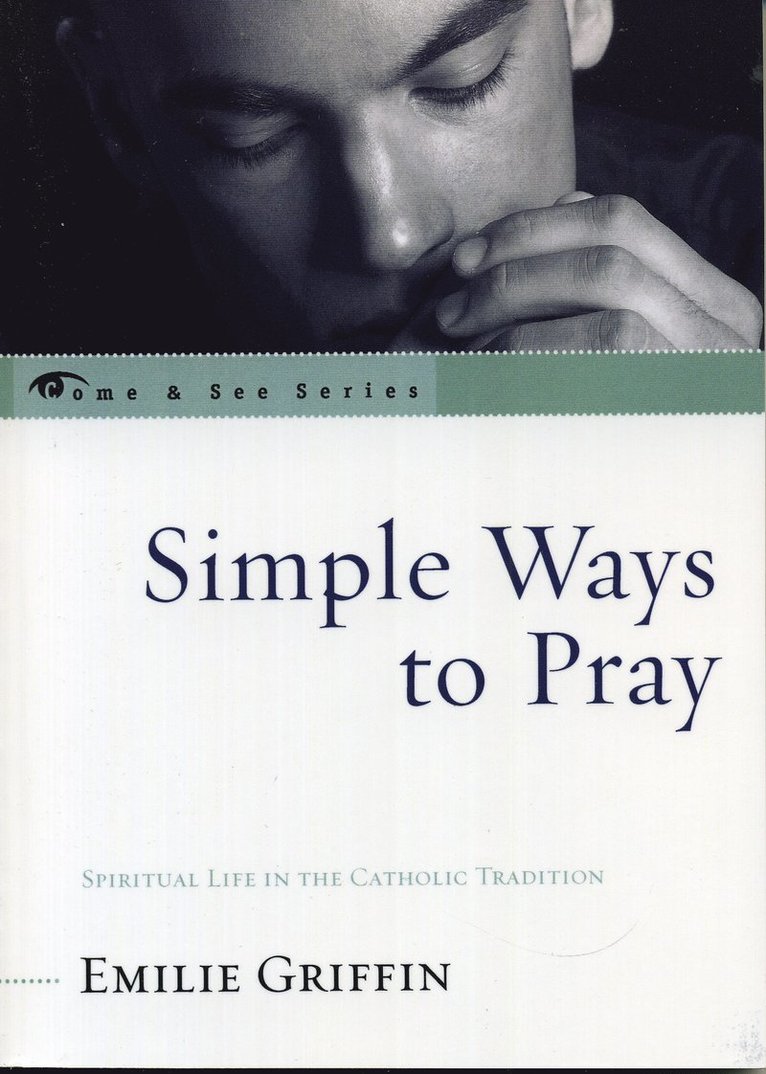 Emilie Griffin - Simple Ways to Pray, Häftad