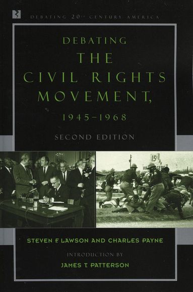 Steven F. Lawson, Charles M. Payne - Debating the Civil Rights Movement, 1945–1968, Häftad