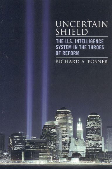 Richard A. Posner - Uncertain Shield, Inbunden