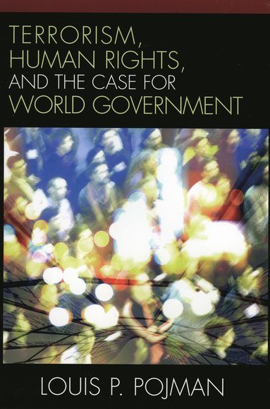 bokomslag Terrorism, Human Rights, and the Case for World Government