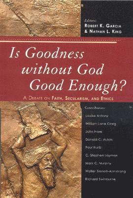 Is Goodness without God Good Enough? 1