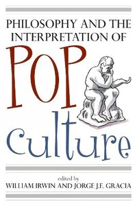 bokomslag Philosophy and the Interpretation of Pop Culture