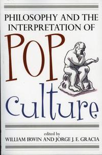 bokomslag Philosophy and the Interpretation of Pop Culture