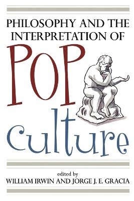 Philosophy and the Interpretation of Pop Culture 1