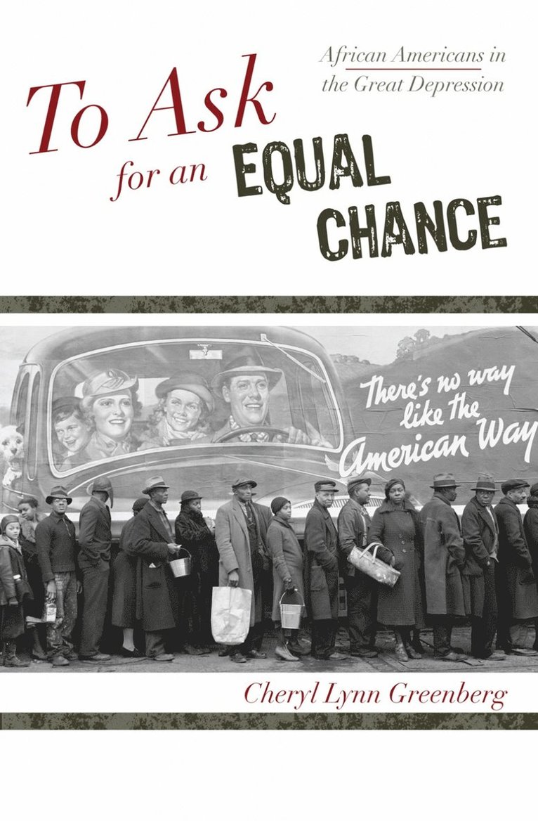 Cheryl Lynn Greenberg, Jacqueline M. Moore, Jacqueline M Moore, Nina Mjagkij - To Ask for an Equal Chance, Inbunden