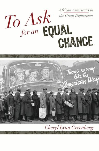Cheryl Lynn Greenberg, Jacqueline M. Moore - To Ask for an Equal Chance, Häftad