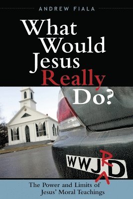 What Would Jesus Really Do? 1
