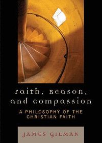 bokomslag Faith, Reason, and Compassion