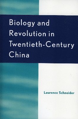 Biology and Revolution in Twentieth-Century China 1