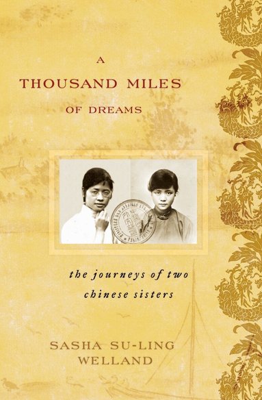 Sasha Su-Ling Welland - Thousand Miles of Dreams, Inbunden