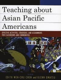 bokomslag Teaching about Asian Pacific Americans