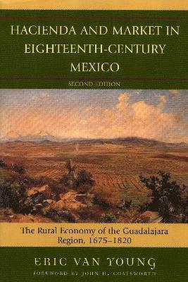 Hacienda and Market in Eighteenth-Century Mexico 1