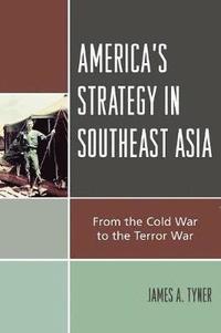 bokomslag America's Strategy in Southeast Asia