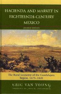 bokomslag Hacienda and Market in Eighteenth-Century Mexico