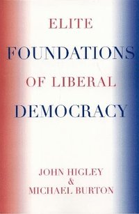 bokomslag Elite Foundations of Liberal Democracy