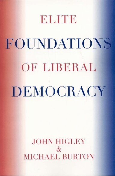 bokomslag Elite Foundations of Liberal Democracy