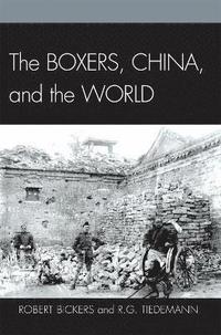 bokomslag The Boxers, China, and the World