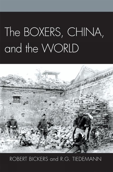 Robert Bickers, R. G. Tiedemann - Boxers, China, and the World, Häftad