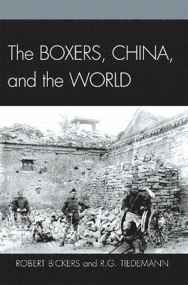 The Boxers, China, and the World 1