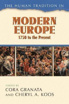 bokomslag The Human Tradition in Modern Europe, 1750 to the Present