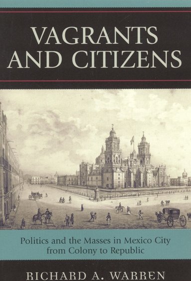 Richard A. Warren - Vagrants and Citizens, Häftad