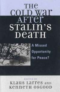 bokomslag The Cold War after Stalin's Death