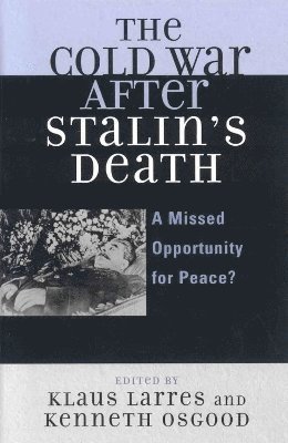 bokomslag The Cold War after Stalin's Death