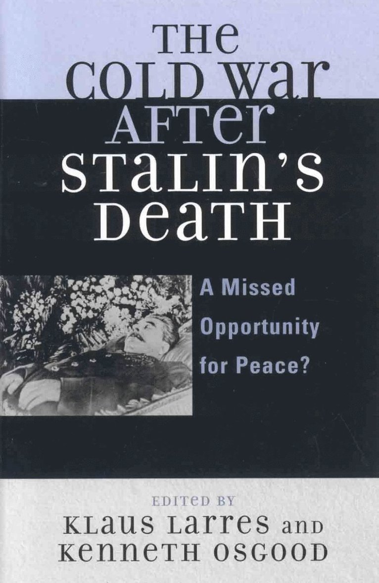 Klaus Larres, Kenneth Osgood - Cold War after Stalin's Death, Inbunden