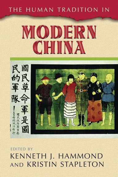 Kenneth J. Hammond, Kristin Stapleton - Human Tradition in Modern China, Häftad