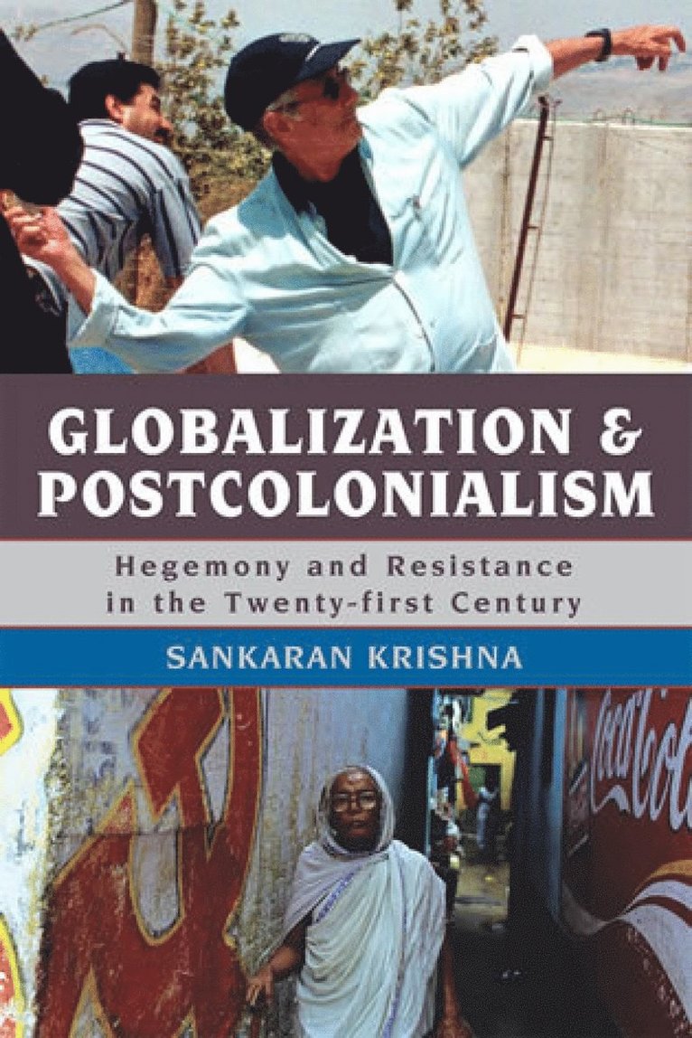 Sankaran Krishna - Globalization and Postcolonialism, Inbunden