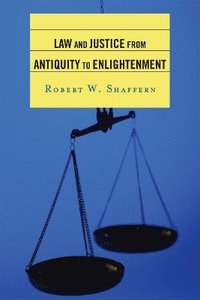 bokomslag Law and Justice from Antiquity to Enlightenment