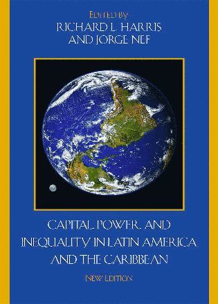 bokomslag Capital, Power, and Inequality in Latin America and the Caribbean